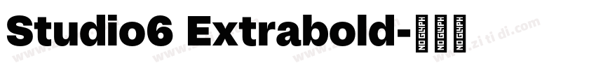 Studio6 Extrabold字体转换